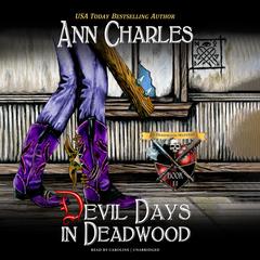 Devil Days in Deadwood by Ann Charles audiobook