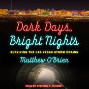 Dark Days, Bright Nights by  Matthew O'Brien audiobook