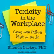 Toxicity in the Workplace by  Shonda Lackey PhD audiobook