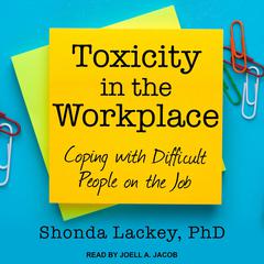 Toxicity in the Workplace by Shonda Lackey audiobook