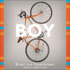 Boy by Brent van Staalduinen audiobook