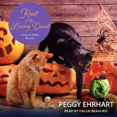 Knit of the Living Dead by Peggy Ehrhart audiobook