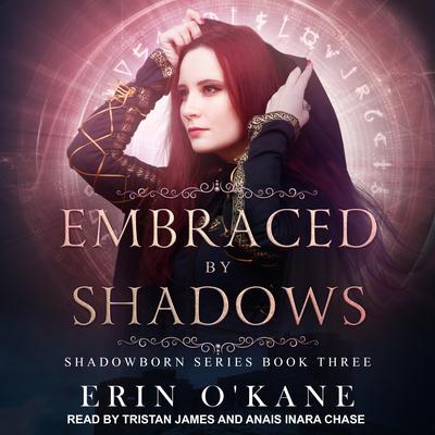Embraced by Shadows by Erin O'Kane audiobook