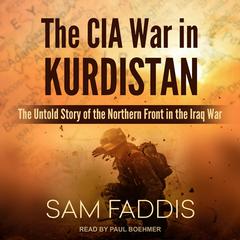 The CIA War in Kurdistan by Sam Faddis audiobook