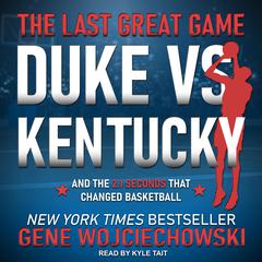 The Last Great Game by Gene Wojciechowski audiobook