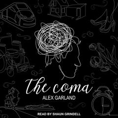 The Coma by Alex Garland audiobook