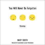 You Will Never Be Forgotten by  Mary South audiobook