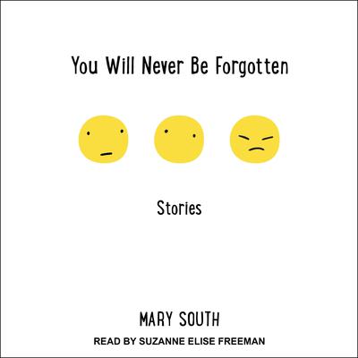 You Will Never Be Forgotten by Mary South audiobook