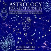 Astrology for Relationships by  Jake Register audiobook