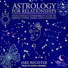 Astrology for Relationships by Jake Register audiobook