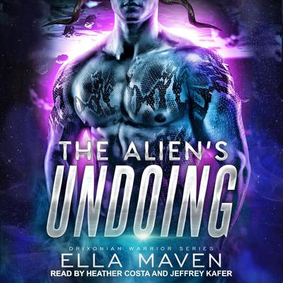 The Alien's Undoing by Ella Maven audiobook