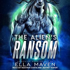 The Alien's Ransom by Ella Maven audiobook