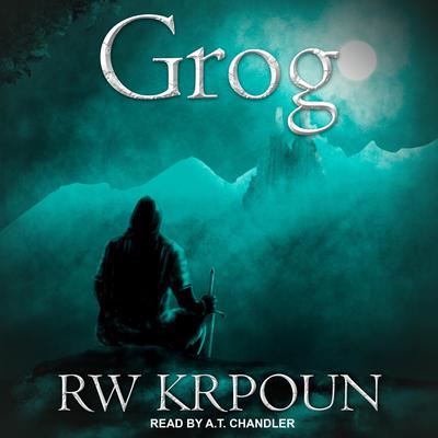 Grog by RW Krpoun audiobook