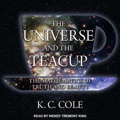 The Universe and the Teacup by K. C. Cole audiobook