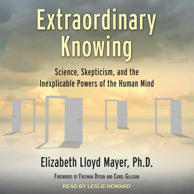 Extraordinary Knowing by Elizabeth Lloyd Mayer audiobook