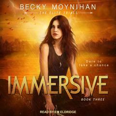 Immersive by Becky Moynihan audiobook