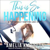 This Is So Happening by  Amelia Kingston audiobook
