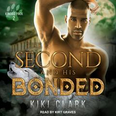 The Second and His Bonded by Kiki Clark audiobook