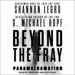 Beyond The Fray by G. Michael Hopf audiobook