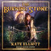The Burning Stone by  Kate Elliott audiobook