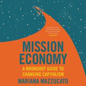 Mission Economy by  Mariana Mazzucato audiobook