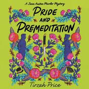 Pride and Premeditation by  Tirzah Price audiobook