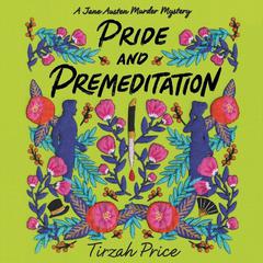 Pride and Premeditation by Tirzah Price audiobook