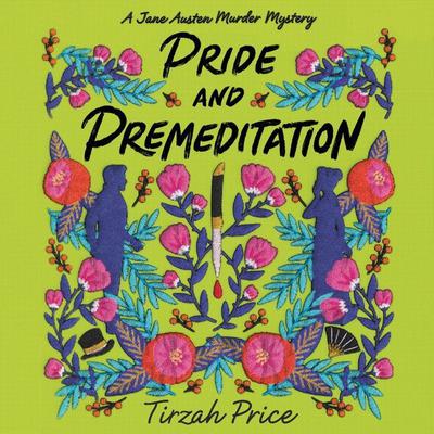 Pride and Premeditation by Tirzah Price audiobook