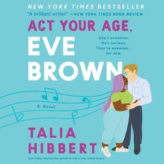 Act Your Age, Eve Brown by Talia Hibbert audiobook