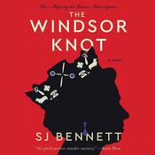 The Windsor Knot by  S. J. Bennett audiobook