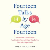 Fourteen Talks by Age Fourteen by  Michelle Icard audiobook