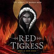 Red Tigress by  Amélie Wen Zhao audiobook