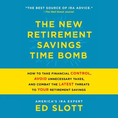 The New Retirement Savings Time Bomb by Ed Slott audiobook