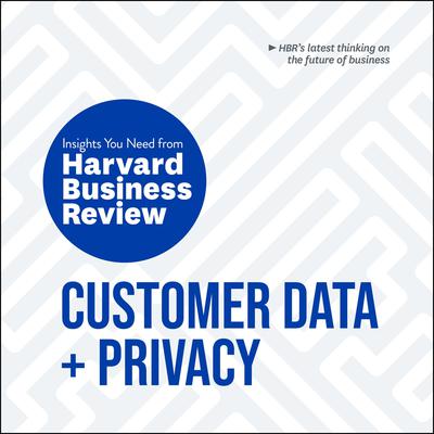 Customer Data and Privacy by Harvard Business Review audiobook