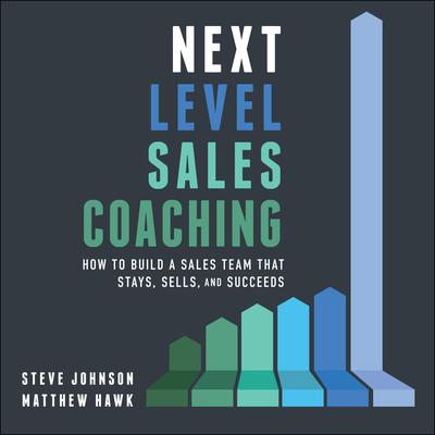 Next Level Sales Coaching by Matthew Hawk audiobook