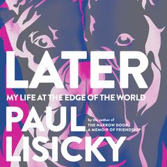 Later by Paul Lisicky audiobook
