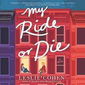 My Ride or Die by  Leslie Cohen audiobook