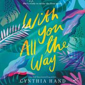 With You All the Way by  Cynthia Hand audiobook