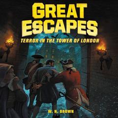 Great Escapes #5: Terror in the Tower of London by James Buckley audiobook