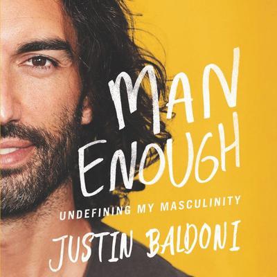 Man Enough by Justin Baldoni audiobook