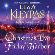 Christmas Eve at Friday Harbor by  Lisa Kleypas audiobook