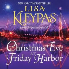 Christmas Eve at Friday Harbor by Lisa Kleypas audiobook