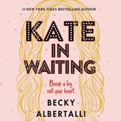 Kate in Waiting by  Becky Albertalli audiobook