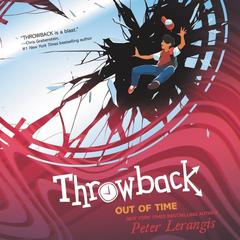 Throwback: Out of Time by Peter Lerangis audiobook