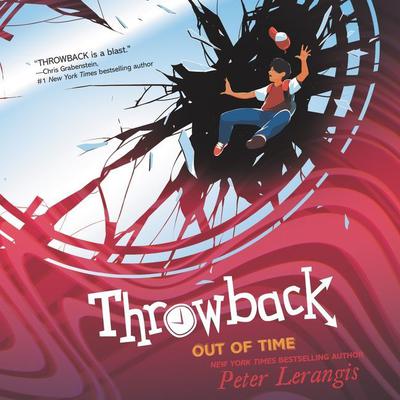 Throwback: Out of Time by Peter Lerangis audiobook