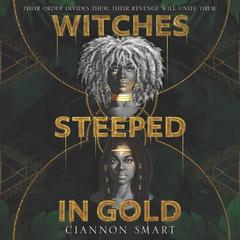 Witches Steeped in Gold by Ciannon Smart audiobook