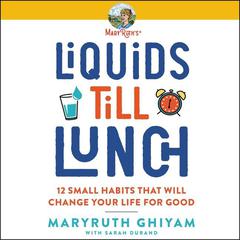 Liquids till Lunch by MaryRuth Ghiyam audiobook