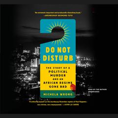 Do Not Disturb by Michela Wrong audiobook
