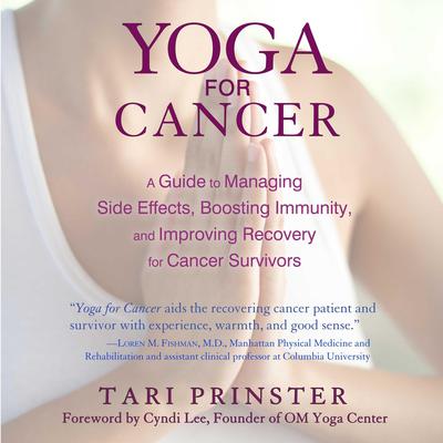 Yoga for Cancer by Tari Prinster audiobook