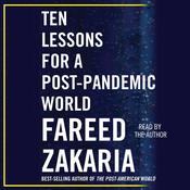 Ten Lessons for a Post-Pandemic World by  Fareed Zakaria audiobook